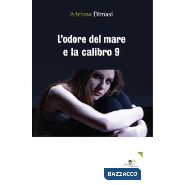 Odore del mare e la calibro 9 (L')