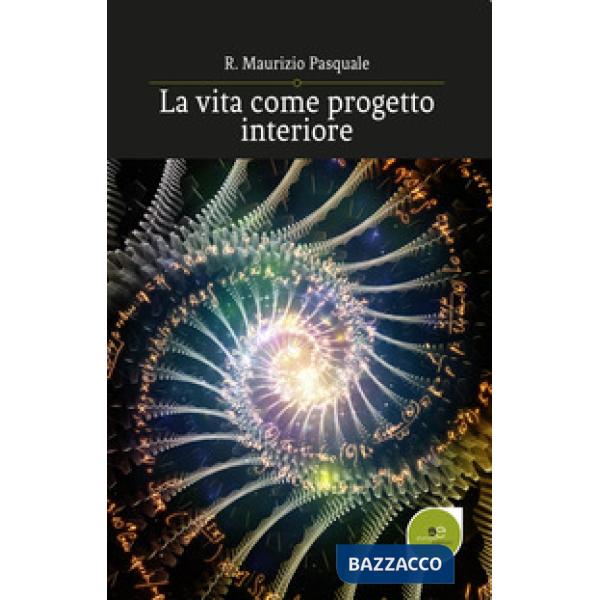 Vita come progetto interiore (La)