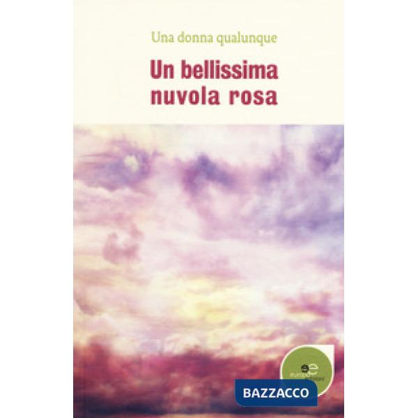 Bellissima nuvola rosa (Una)