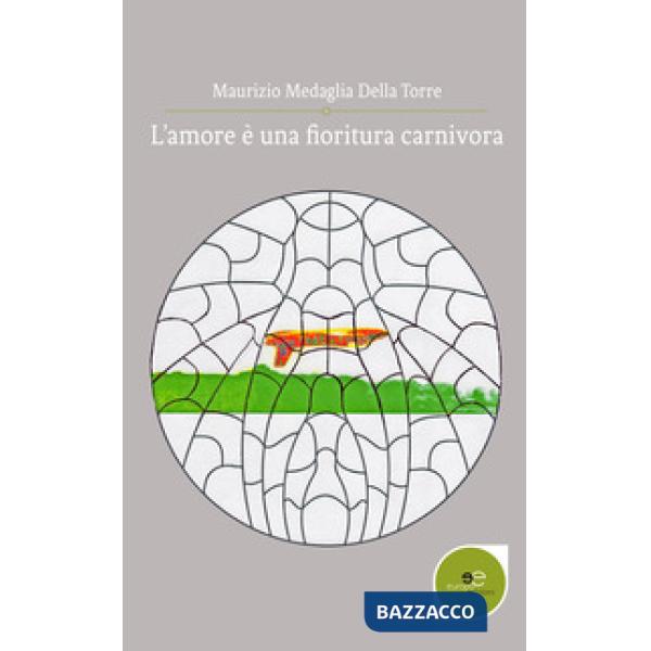 Amore è una fioritura carnivora (L')