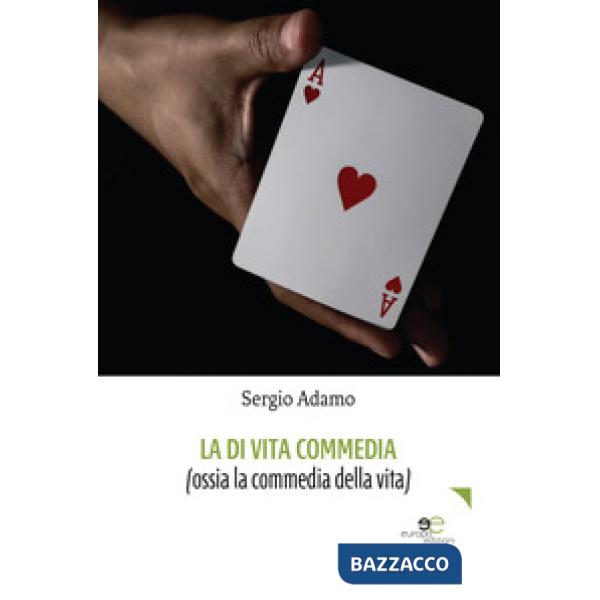 Di vita commedia (ossia la commedia della vita) (La)