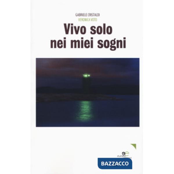 Vivo solo nei miei sogni