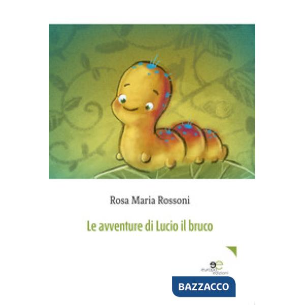 Avventure di Lucio il bruco (Le)