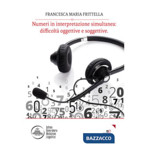 Numeri in interpretazione simultanea: difficoltà oggettive e soggettive