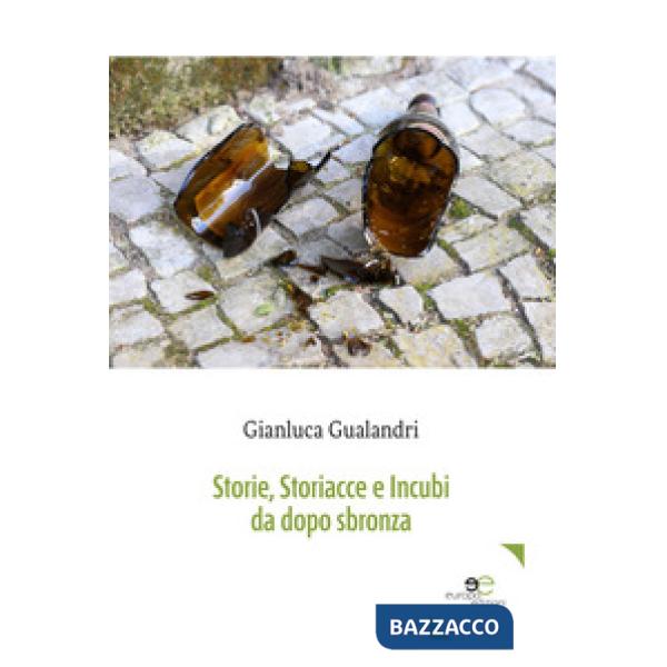 Storie, storiacce e incubi da dopo sbronza