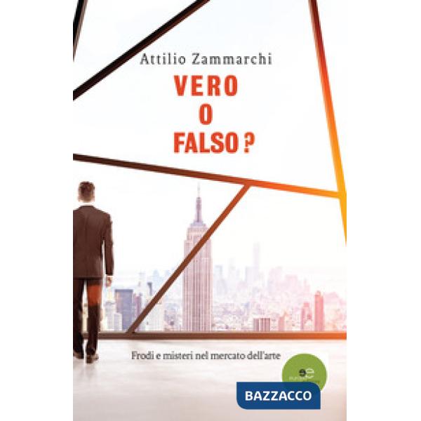 Vero o falso? Frodi e misteri nel mercato dell'arte