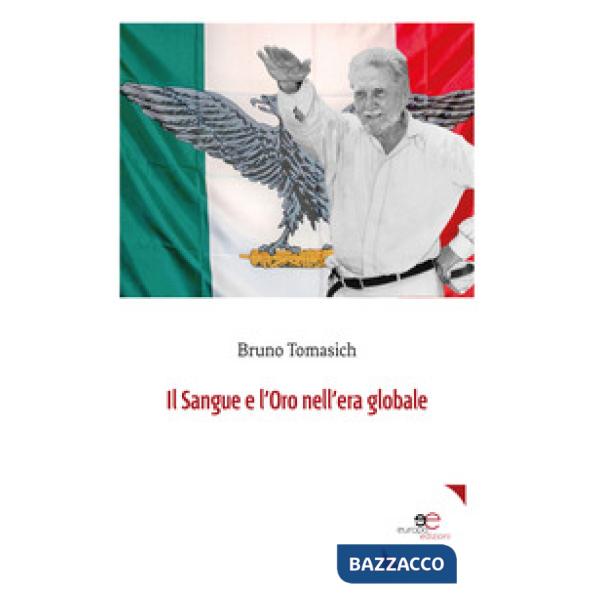 Sangue e l'oro nell'era globale (Il)