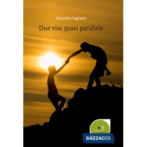 Due vite quasi parallele