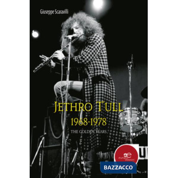 Jethro Tull 1968-1978. The golden years