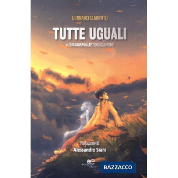 Tutte uguali unanormalestoriadamore