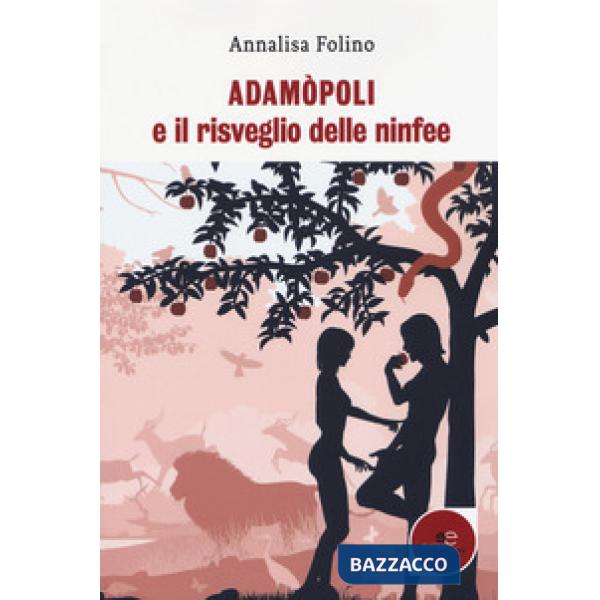 Adamòpoli e il risveglio delle ninfee