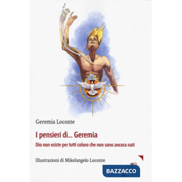 Pensieri di... Geremia. Dio non esiste per tutti coloro che non sono ancora nati (I)