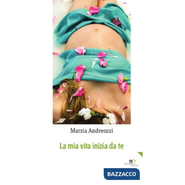 Mia vita inizia da te (La)