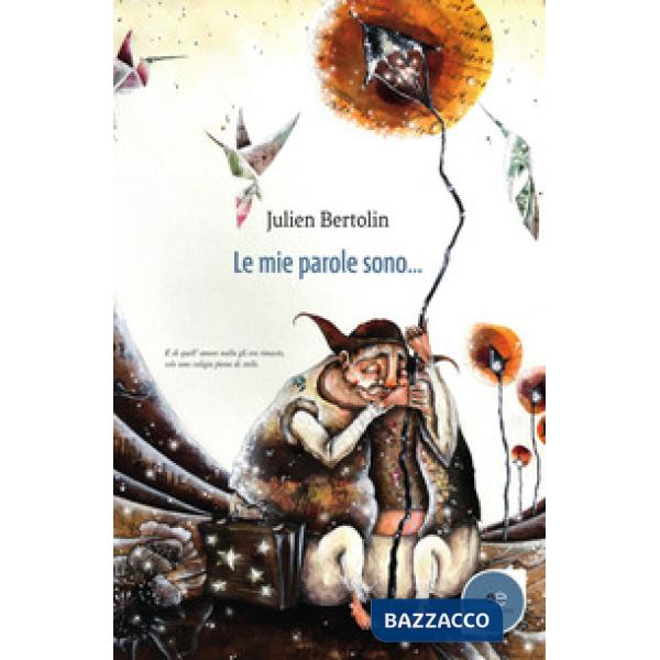 Mie parole sono... (Le)