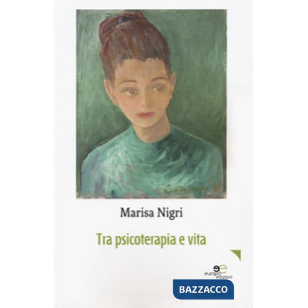 Tra psicoterapia e vita