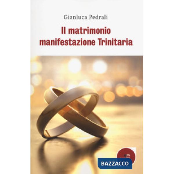 Matrimonio manifestazione trinitaria (Il)
