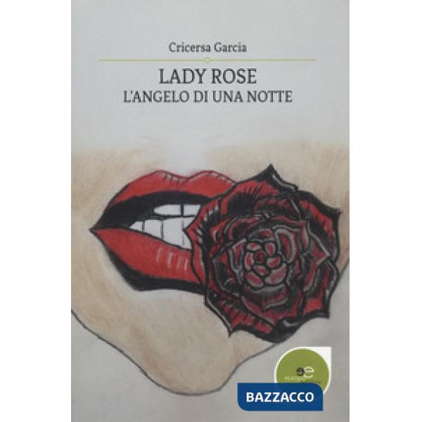Lady Rose. L'angelo di una notte