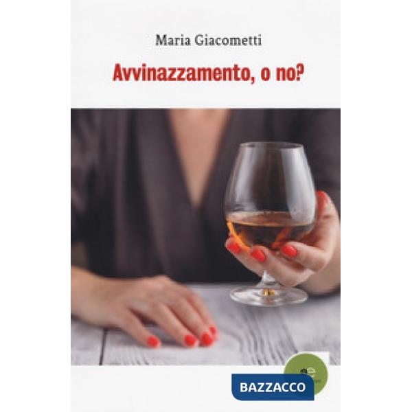 Avvinazzamento, o no?