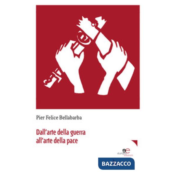 Dall'arte della guerra all'arte della pace