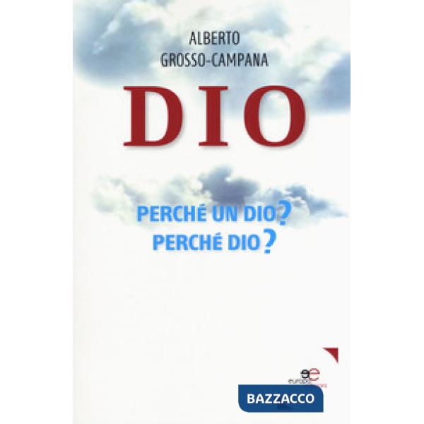 Dio. Perché un dio? Perché dio?