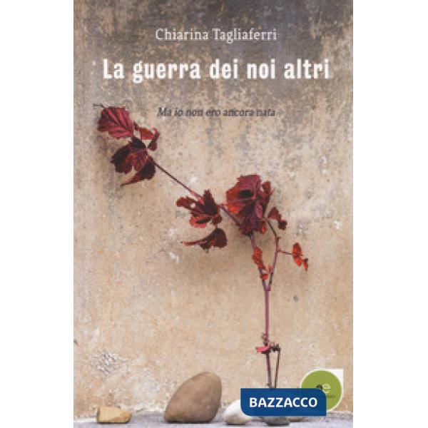 Guerra dei noi altri (La)