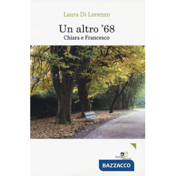 Altro '68. Chiara e Francesco (Un)