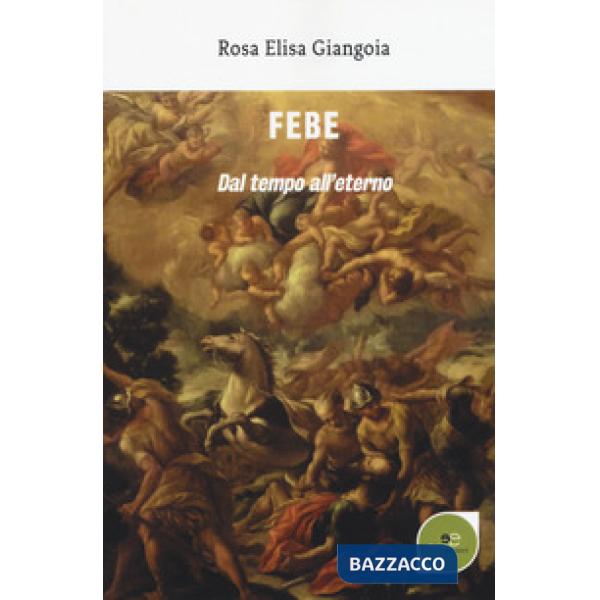 Febe. Dal tempo all'eterno