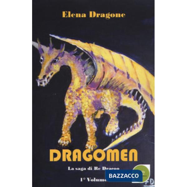 Dragomen. La saga di re Dracoo. Vol. 1