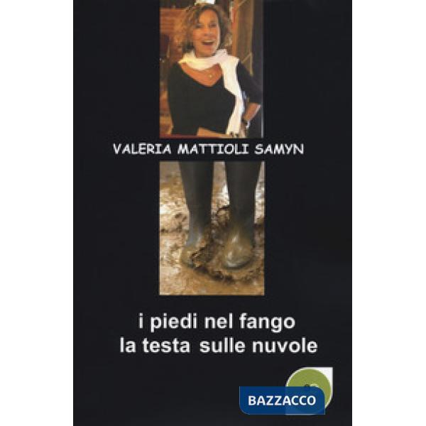 Piedi nel fango, la testa sulle nuvole (I)