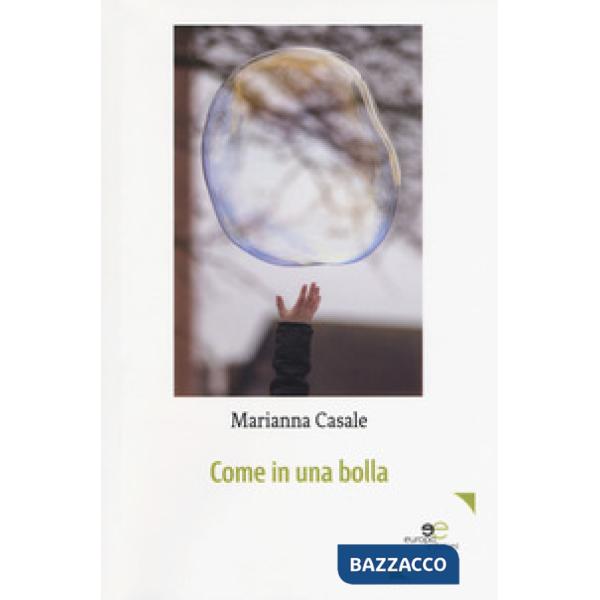 Come in una bolla