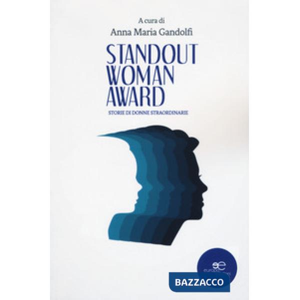 Standout woman award. Storie di donne straordinarie