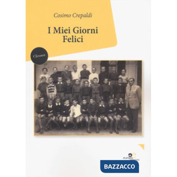 Miei giorni felici (I)