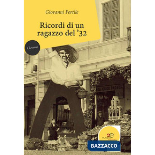Ricordi di un ragazzo del '32