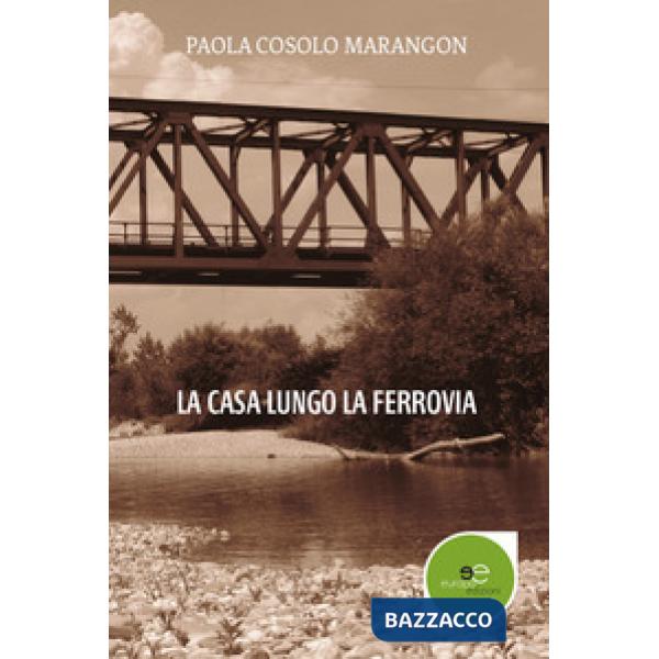 Casa lungo la ferrovia (La)