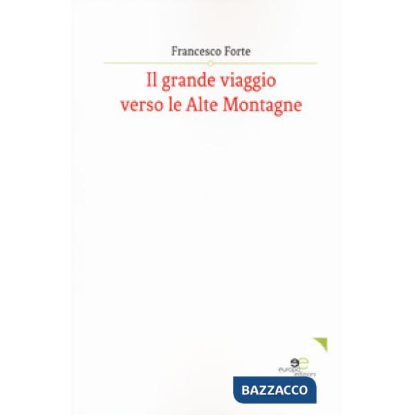 Grande viaggio verso le Alte Montagne (Il)