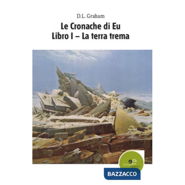 Cronache di Eu (Le). Vol. 1: La terra trema