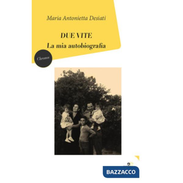 Due vite. La mia autobiografia