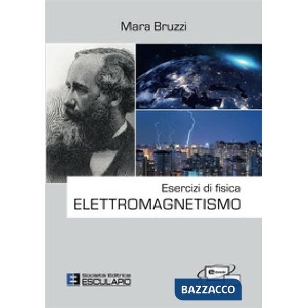 Esercizi di fisica. Elettromagnetismo