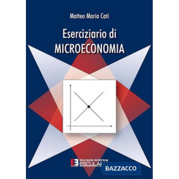 Eserciziario di microeconomia