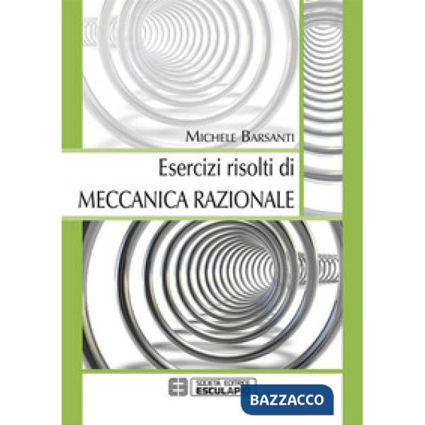 Esercizi risolti di meccanica razionale