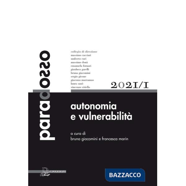 Paradosso. Rivista di filosofia (2021). Vol. 1: Autonomia e vulnerabilità