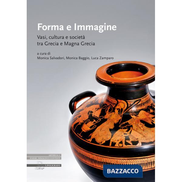 Forma e immagine. Vasi, cultura e società tra Grecia e Magna Grecia