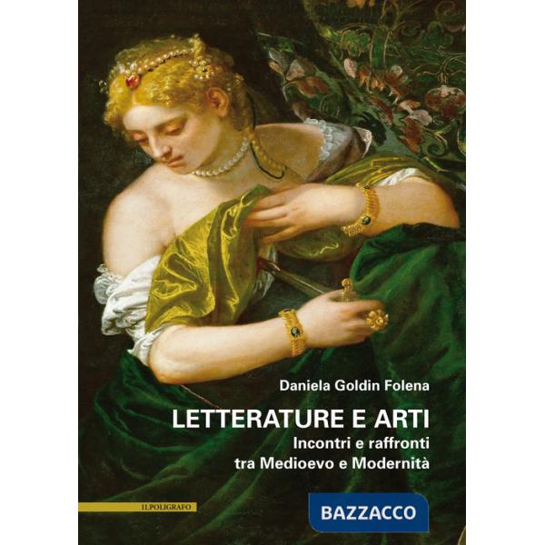 Letterature e arti. Incontri e raffronti tra Medioevo e Modernità