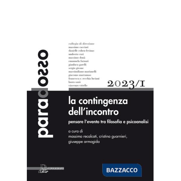 Paradosso. Rivista di filosofia (2023). Vol. 1: La contingenza dell'incontro. Pensare l'evento tra filosofia e psicoanalisi