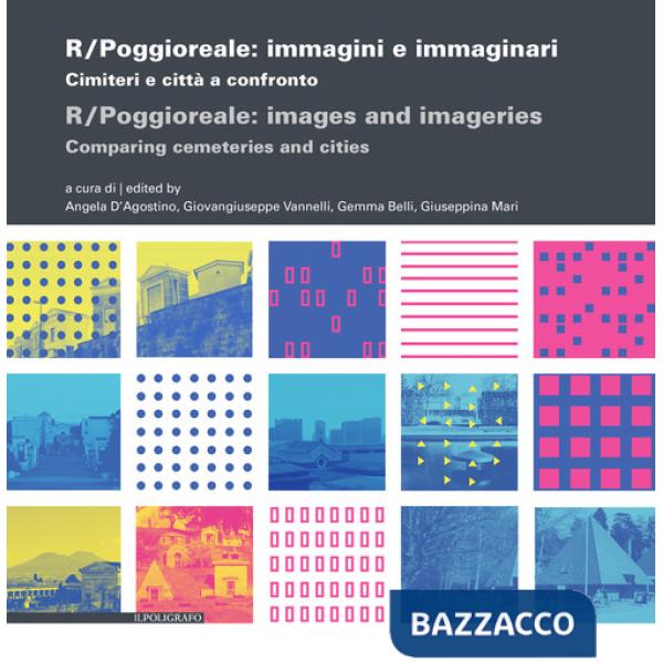 RlPoggioreale: immagini e immaginari. Cimiteri e città a confronto. Ediz. italiana e inglese