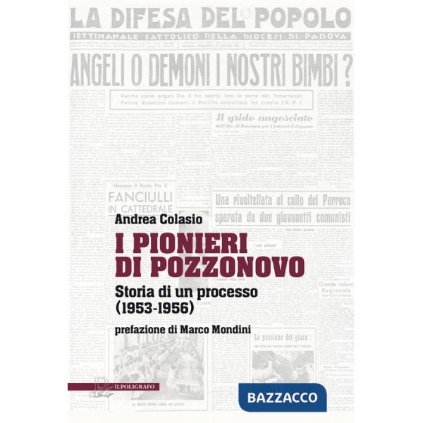 Pionieri di Pozzonovo. Storia di un processo (1953-1956) (I)