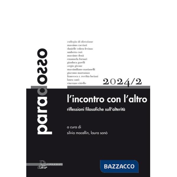 Paradosso. Rivista di filosofia (2024). Vol. 2: L' incontro con l'altro. Riflessioni filosofiche sull'alterità