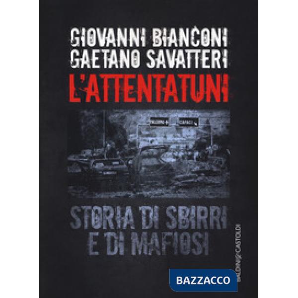 Attentatuni. Storia di sbirri e di mafiosi (L')