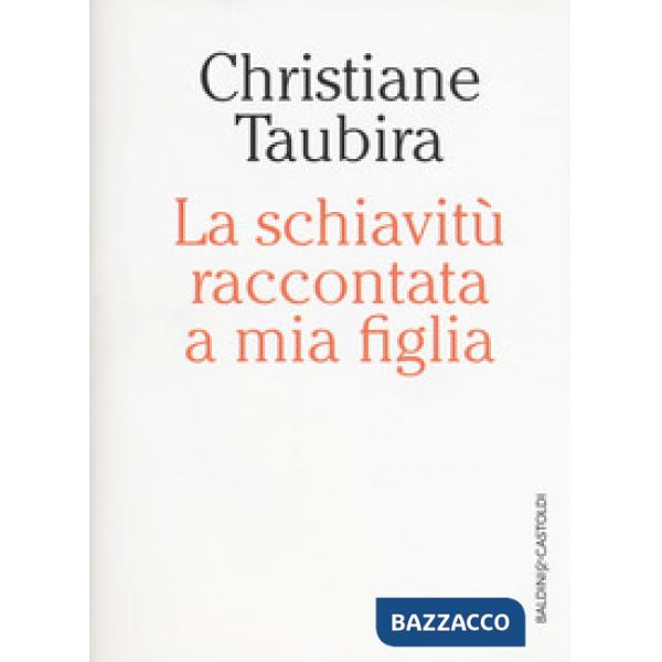 Schiavitù raccontata a mia figlia (La)