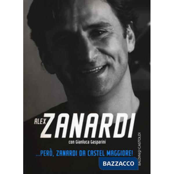 ... Però, Zanardi da Castel Maggiore